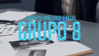 • Grupo 8 🥼  Quimica Analítica y Legal 🧬 [upl. by Rinum414]