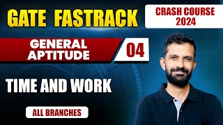 General Aptitude 04  Time and Work  All Branches  GATE 2024 Crash Course [upl. by Butler]