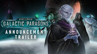 Stellaris Galactic Paragons  Announcement Trailer [upl. by Pellet796]