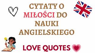 CYTATY O MIŁOŚCI DO NAUKI ANGIELSKIEGO 🥰 SUBSKRYBUJ 🔔 [upl. by Drye]