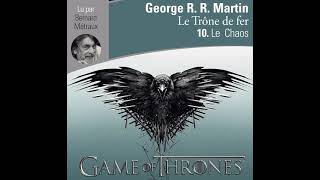 Games of Thrones Tome 10 LE CHAOS P4 [upl. by Eednak]