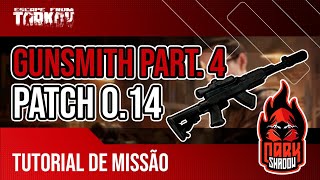 Armeiro parte 4  Gunsmith Part4 Atualizado 014  Tutorial de Quest  Escape From Tarkov [upl. by Dnomzed]