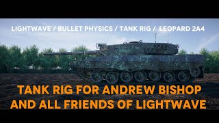 LIGHTWAVE  BULLET DYNAMICS  TANK RIG FOR ANDREW BISHOP AND ALL FRIENDS OF LIGHTWAVE [upl. by Hedley201]