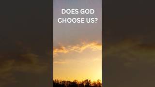 Does God Choose Us God Knows Who Loves Him The Heart [upl. by Trilly]