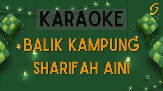 Sharifah Aini  Balik Kampung Karaoke [upl. by Lomax]