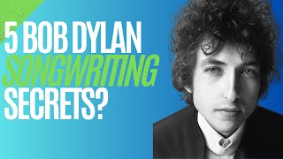 5 Bob Dylan Songwriting Secrets To Transform Your Songwriting [upl. by Llehcsreh]