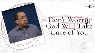 Legit  Dont Worry God Will Take Care of You  Bong Saquing [upl. by Jay961]