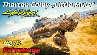 Cyberpunk 2077 276 • Thorton Colby „Little Mule“ • Fahrzeuge PS54K60 [upl. by Remot]