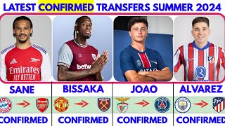 🟥THE LATEST CONFIRMED TRANSFER NEWS SUMMER 2024🔥 SANE TO ARSENAL✔️ BISSAKA TO WHAM ALVAREZ TO ATM [upl. by Haase879]