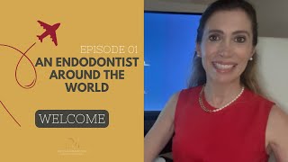 An Endodontist around the world  WELCOME [upl. by Ellenij]