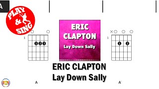 ERIC CLAPTON Lay Down Sally NO AUDIO FCN GUITAR CHORDS amp LYRICS [upl. by Amarette]