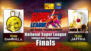 National Super League  Team Dambulla VS Team Jaffna  Finals  Limited Over Match  Channel EYE [upl. by Yral]