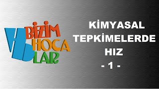 KİMYASAL TEPKİMELERDE HIZ 1  11 SINIF  AYT [upl. by Anhcar604]