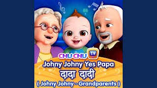 Johny Johny Yes Papa – Grandparents [upl. by Charita490]