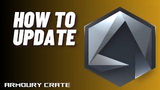 How to Update Armoury Crate  Asus Tuf Gaming [upl. by Ahsurej]