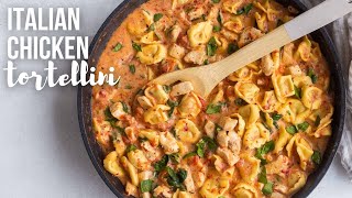 Italian Chicken Tortellini Skillet  one pan  The Recipe Rebel [upl. by Airec764]