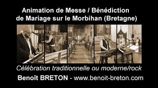 Animation de messe  cérémonie de mariage Morbihan Bretagne  Benoît BRETON [upl. by Laro198]