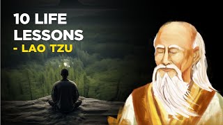 10 Life Lessons From The Taoist Master Lao Tzu Taoism [upl. by Amitie]