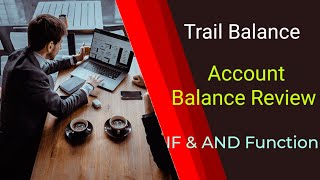 Account Balances Review Trial Balance Using IF AND Functions [upl. by Gnus]