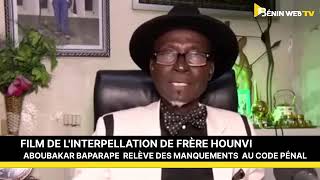 ARRESTATION DE FRÈRE HOUNVI MAÎTRE ABOUBAKAR BAPARAPÉ RELÈVE DES MANQUEMENTS AU CODE PÉNAL [upl. by Armillia384]