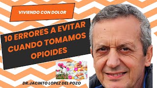 10 Errores a Evitar cuando tomamos Opioides [upl. by Hcurob499]