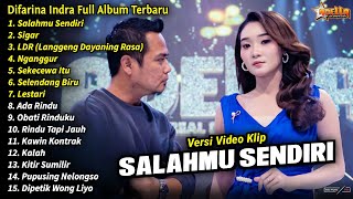 Difarina Indra Full Album  Salahmu Sendiri Difarina Indra Henny Adella Full Album Terbaru 2024 [upl. by Lexa]