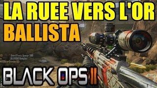 Black ops 2  Ballista  La ruée vers lor 3 Sniper Gameplay [upl. by Florina]