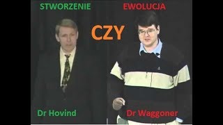 Debata 02 PL Stworzenie czy ewolucja Dr Hovind vs Dr Waggoner prof biologii [upl. by Nivi]