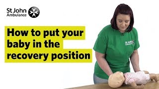 How to Put Your Baby in the Recovery Position  First Aid Training  St John Ambulance [upl. by Shiri]