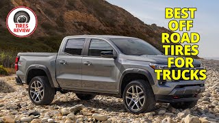 Best Off Road Tires for Trucks 2024  Top 5 Best Off Road Truck Tires Review [upl. by Aicinod302]