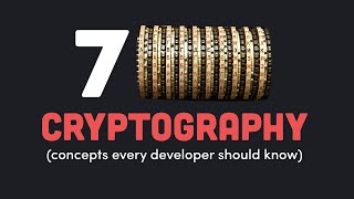 7 Cryptography Concepts EVERY Developer Should Know [upl. by Olva]