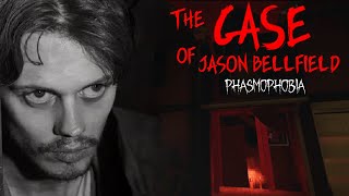 THE CASE OF JASON BELLFIELD  Phasmophobia [upl. by Martguerita]