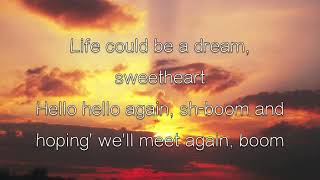 ShBoom Life Could Be a Dream by The Chords  LYRICS HQ [upl. by Rahs]