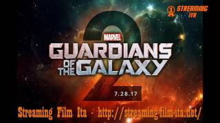 Guardiani della Galassia Vol 2 streaming  ITA HD Guardare [upl. by Jessy]