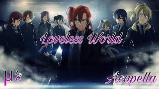 Loveless World  µs  Acapella  Love Live [upl. by Atinuahs]