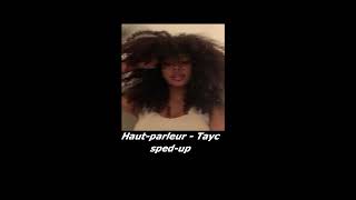 Hautparleur Tayc sped up [upl. by Trueblood355]