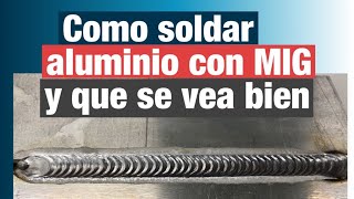 🤯 Que necesito para soldar ALUMINIO con MIG [upl. by Doolittle]