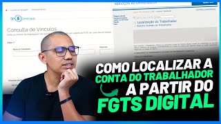 Como consultar a conta do FGTS do trabalhador para os recolhimentos a partir FGTS Digital [upl. by Haneehs]