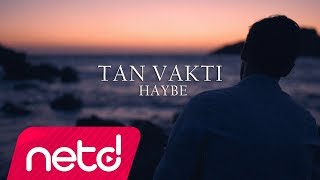 Haybe  Tan Vakti [upl. by Tound]