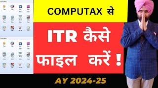 ITR FILING COMPUTAX I COMPUTAX DEMO  HOW TO FILE INCOME TAX RETURN WITH COMPUTAX AY 2024 25 [upl. by Enenaj529]