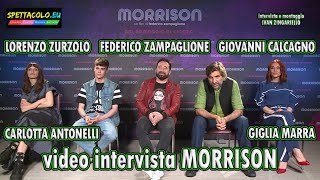 Morrison intervista a Federico Zampaglione Lorenzo Zurzolo e al cast [upl. by Artinahs]