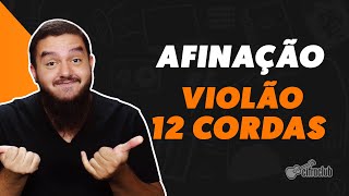 COMO AFINAR UM VIOLÃO DE 12 CORDAS [upl. by Augustina859]