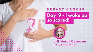 Breast Cancer Day 9  I woke up so scared [upl. by Leund]