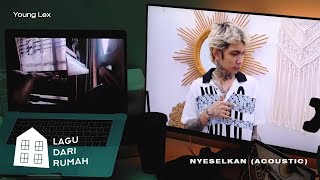 Young Lex – Nyeselkan Acoustic  Official Music Video [upl. by Onstad]