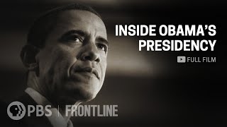 Inside Obamas Presidency full documentary  FRONTLINE [upl. by Htebsle]