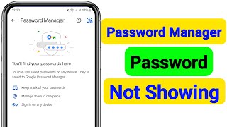 Password Manager Not Showing Password  Fix Google Password Manager Not Showing Password [upl. by Hervey]