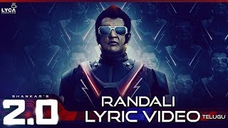 Randali Lyric Video  20 Telugu  Rajinikanth Akshay Kumar  A R Rahman  Shankar [upl. by Alliuqa]