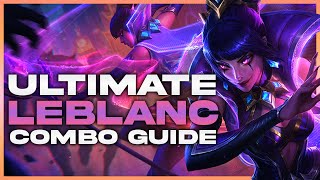 The ULTIMATE LEBLANC COMBO GUIDE  FULL EXPLANATION I Leblanc Guide lol season 14 [upl. by Ahsihat]