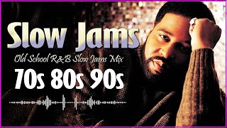 BEST RampB SLOW JAMS MIX 🌹 Slow Jams Mix 70s 80s 90s 🌹 The Best Slow Jams of the 80s amp 90s [upl. by Nueormahc]