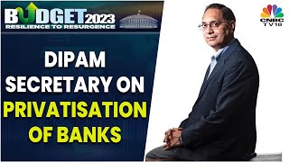 Tuhin Kanta Pandey Talks About Privatization Of Banks  Budget 2023 The Verdict  CNBCTV18 [upl. by Wadlinger]